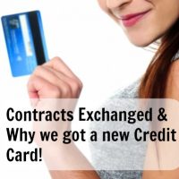 Contracts Exchanged & Why we got a new Credit Card!