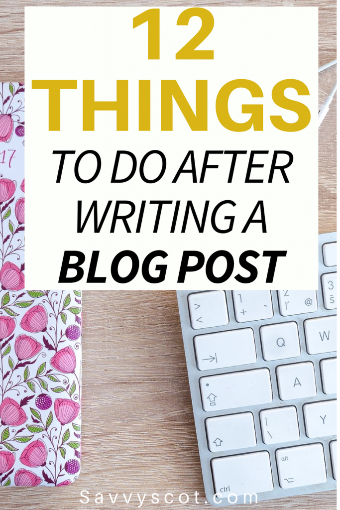 12 Things to Do After Writing a Blog Post. This has really paid of lately, with over 100 hits a day coming from google search traffic!