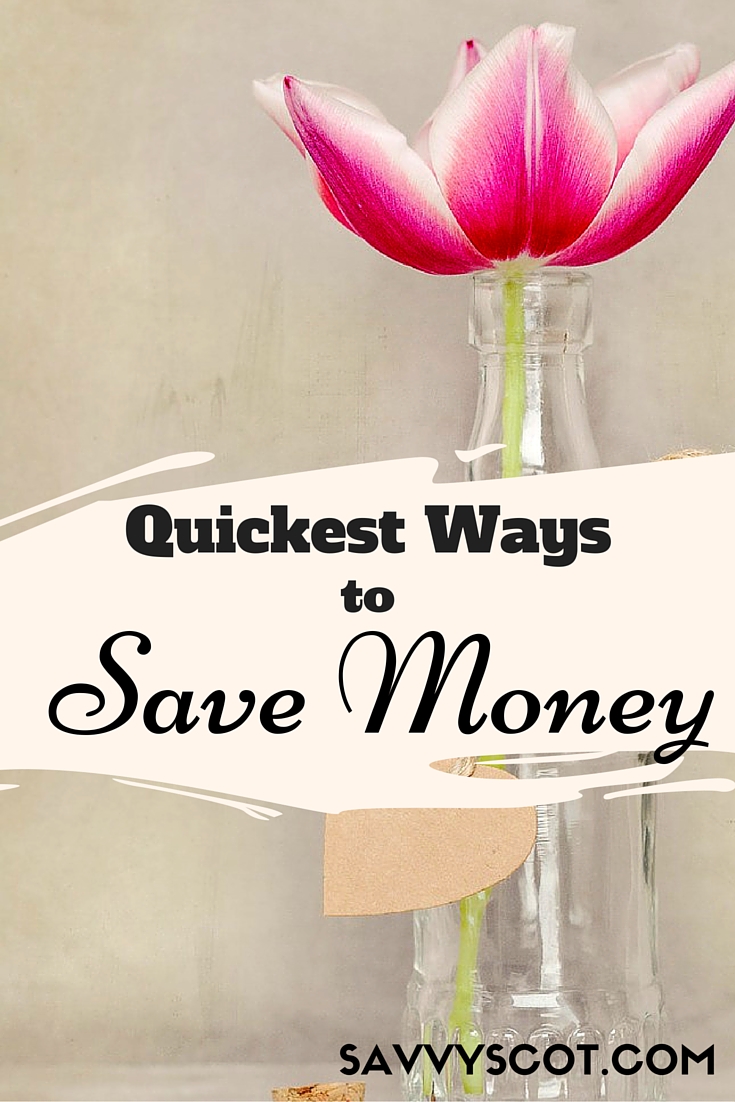 Quickest Ways to Save Money