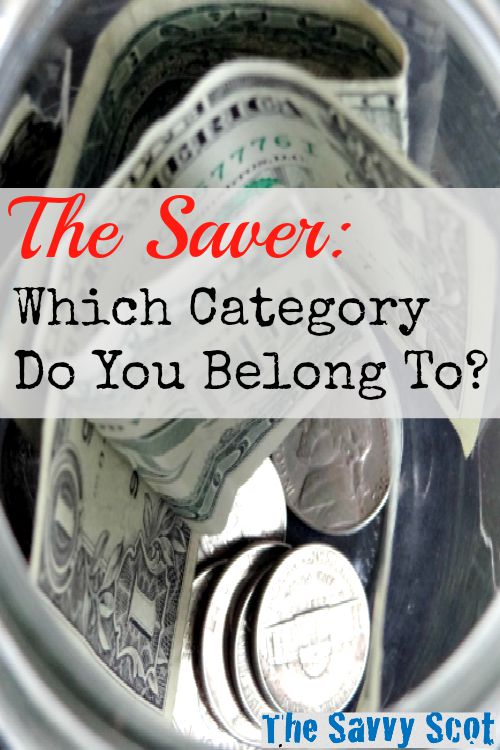 The Saver: Which Category Do You Belong To? 