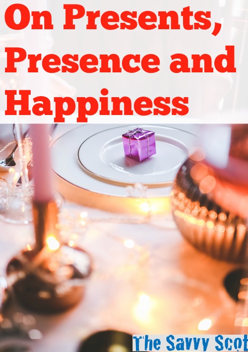 On Presents, Presence and Happiness