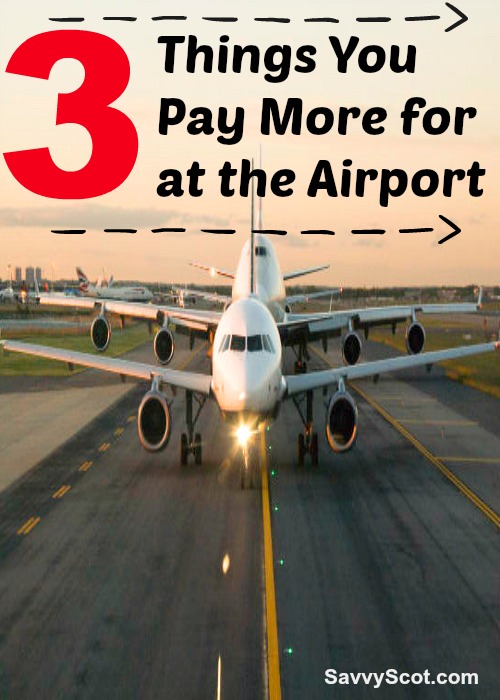 Three Things You Pay More for at the Airport
