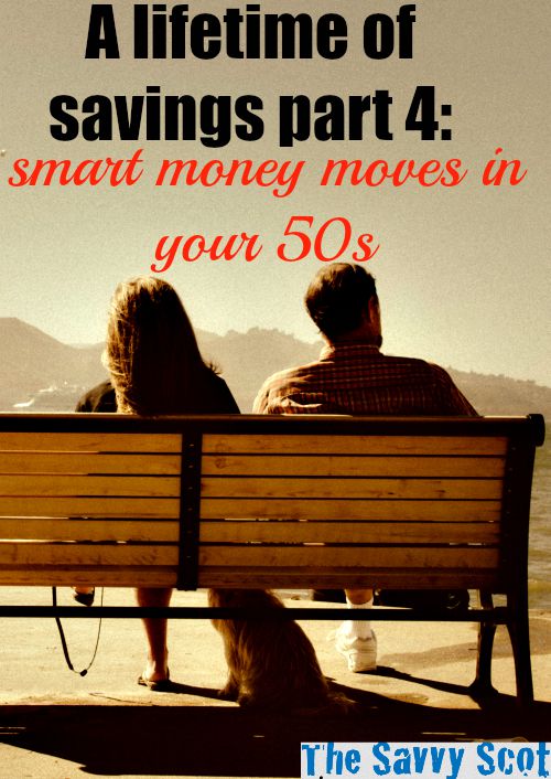 A lifetime of savings part 4: smart money moves in your 50s