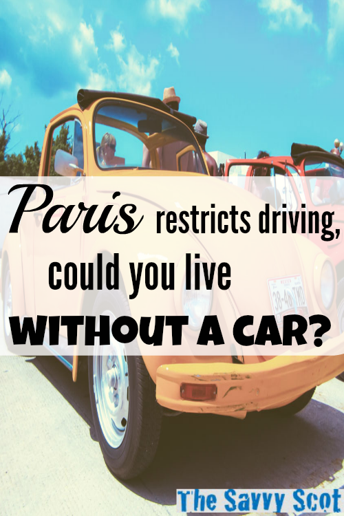 Paris restricts driving, could you live without a car?