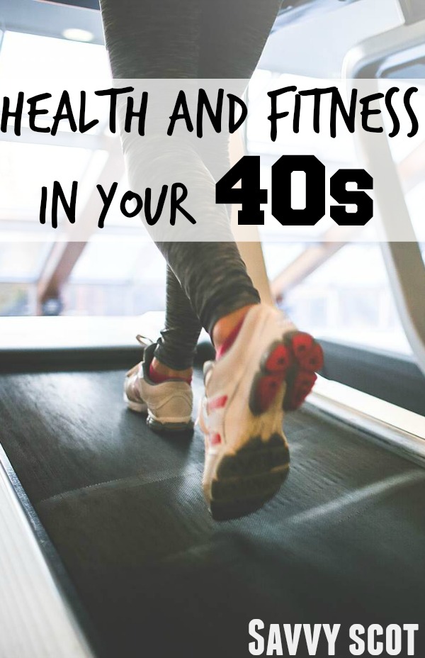 Health and fitness in your 40s
