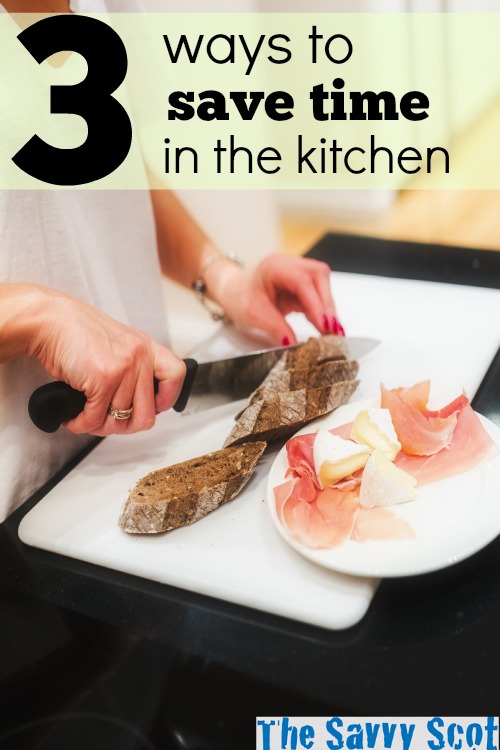 Three ways to save time in the kitchen