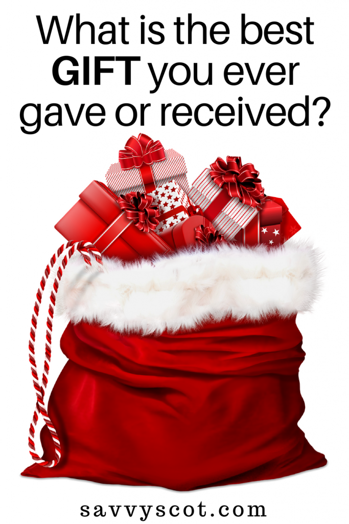 What is the best gift you ever gave or received?