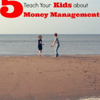 5 Exceptional Ways to Teach Your Kids about Money Management