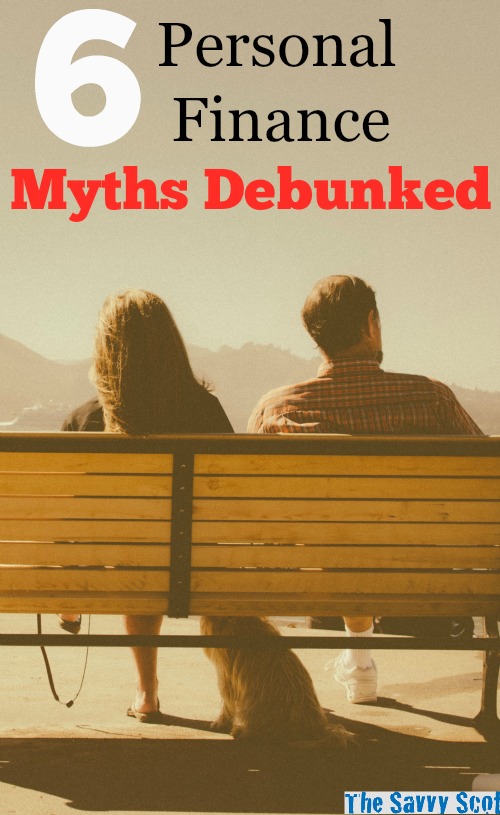 6-personal-finance-myths-debunked-the-savvy-scot