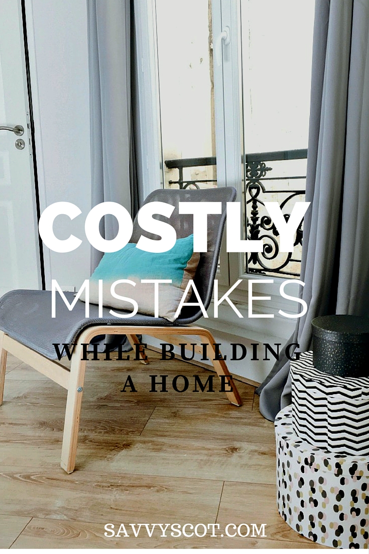 mistakes while building a home