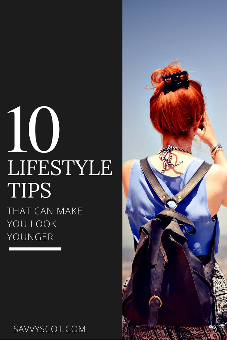 Lifestyle Tips That Can Make You Look Younger