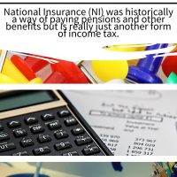 National insurance income tax - National Insurance (NI) was historically a way of paying pensions and other benefits but is really just another form of income tax.