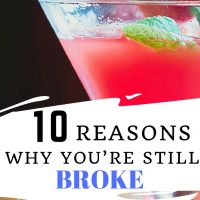 Ever wondered why you're still broke, even though you have a job and a salary? Here are 10 Reasons Why You’re Still Broke