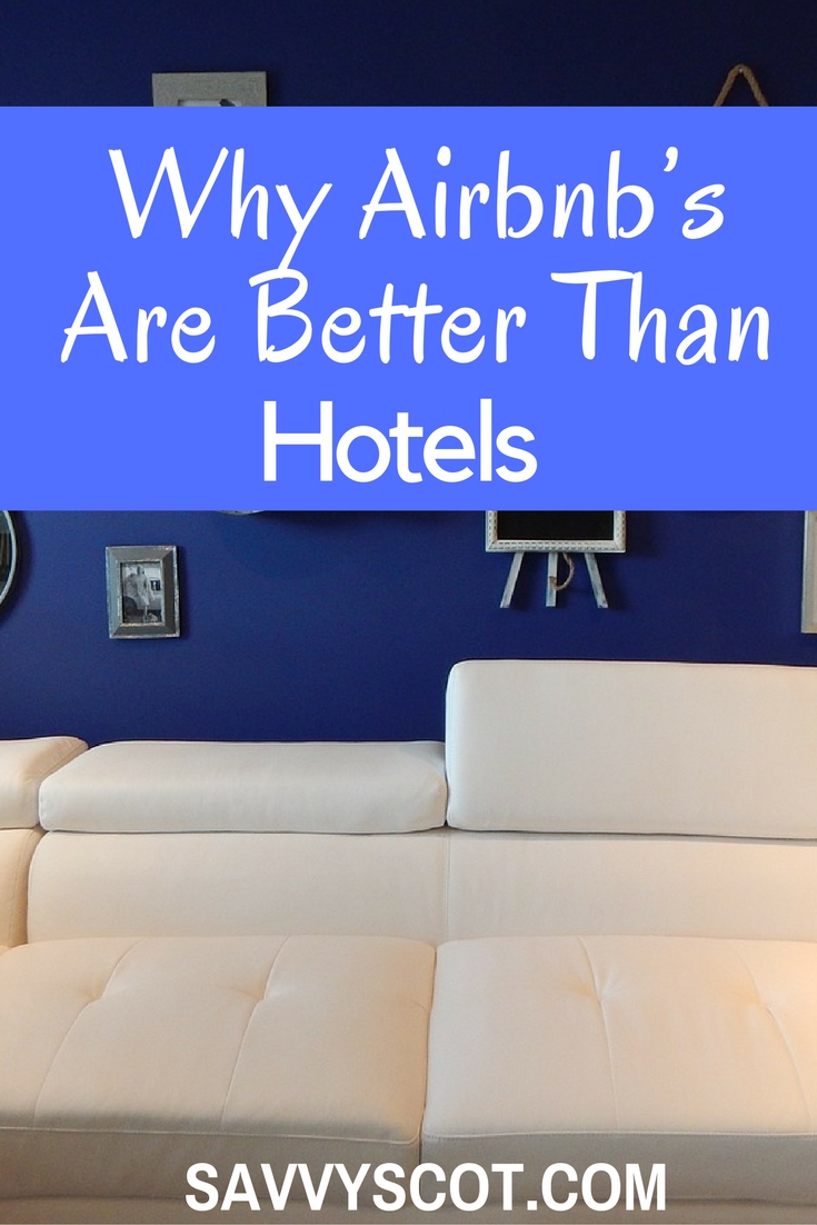 Let’s get started counting the many reasons you should choose Airbnb next time you leave home.