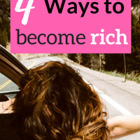 Unless you are lucky enough to marry someone wealthy or win the lottery, getting rich is not a fast process. But there are four ways to become rich if you really want to build wealth.