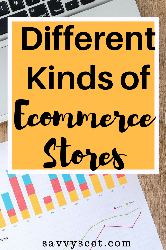Different Kinds of Ecommerce Stores