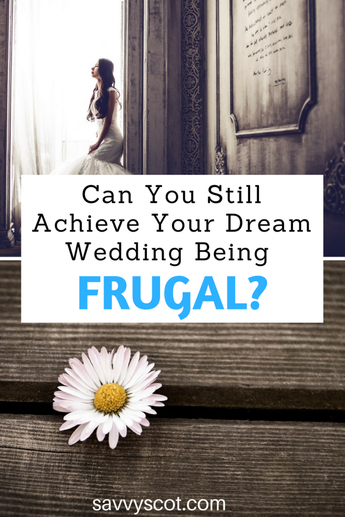 Can You Still Achieve Your Dream Wedding Being Frugal