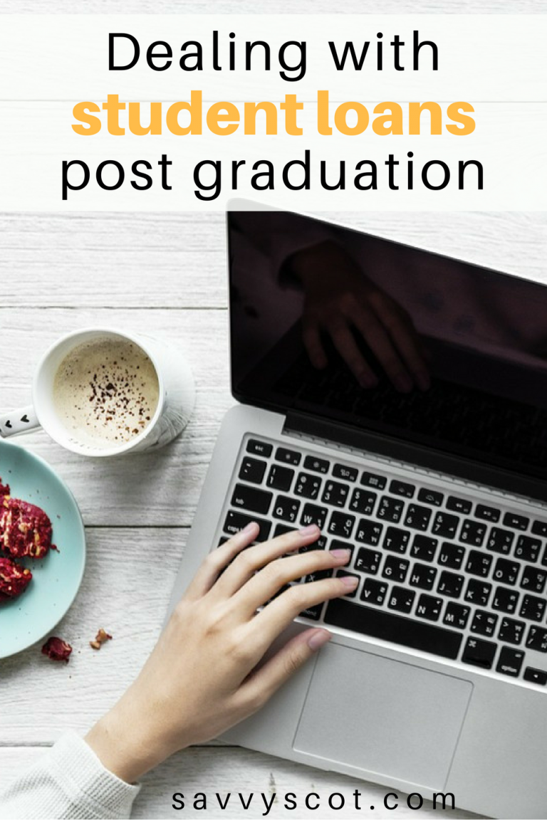 Dealing with student loans post graduation The Savvy Scot