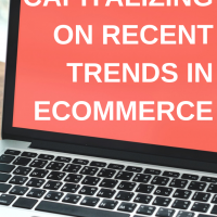 Capitalizing on Recent Trends in Ecommerce. Savvy online retailers keep an eye on recent trends in ecommerce at all times, so they can capitalize on them ahead of the curve. Here are three such trends to note. #ECOMMERCE #trends