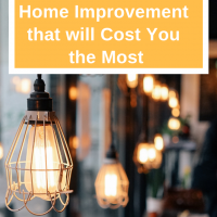 7 Home Improvement that will Cost You the Most